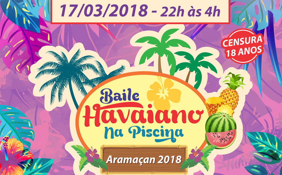 Clube Aramaçan inicia venda de convites para tradicional baile havaiano 1 baile avaiano aramaçan 2018