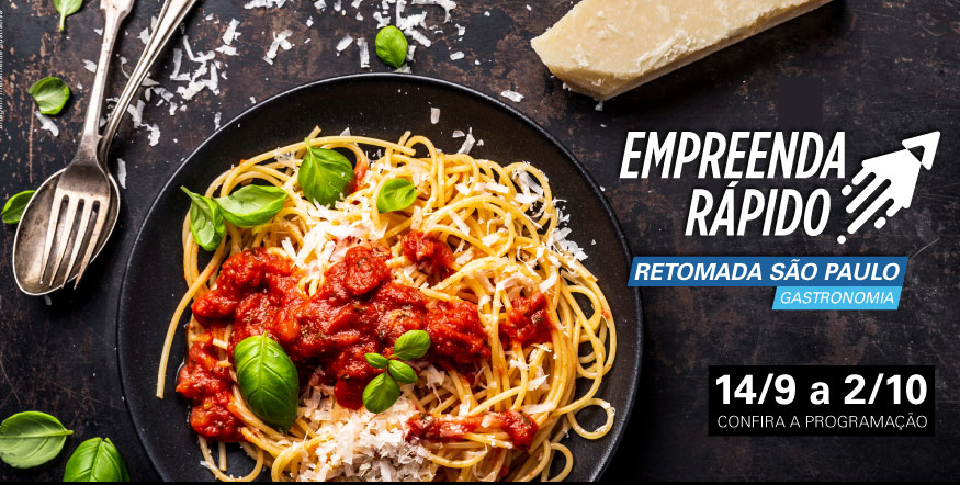 Governo de SP e Sebrae-SP realizam evento online e gratuito do Empreenda Rápido para empreendedores do setor de bares e restaurantes 1 sp