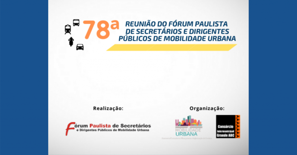 Consórcio ABC recebe 78ª Reunião do Fórum Paulista de Mobilidade 1 Consórcio ABC recebe 78ª Reunião do Fórum Paulista de Mobilidade nesta quinta-feira (13/5)