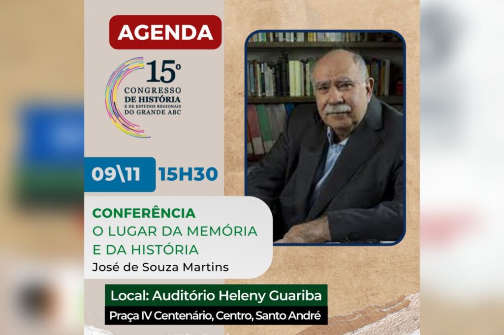 Conferência com sociólogo José de Souza Martins abre Congresso de História do Grande ABC na quarta-feira (9/11) 1 Conferência com sociólogo José de Souza Martins abre Congresso de História do Grande ABC na quarta-feira (911)