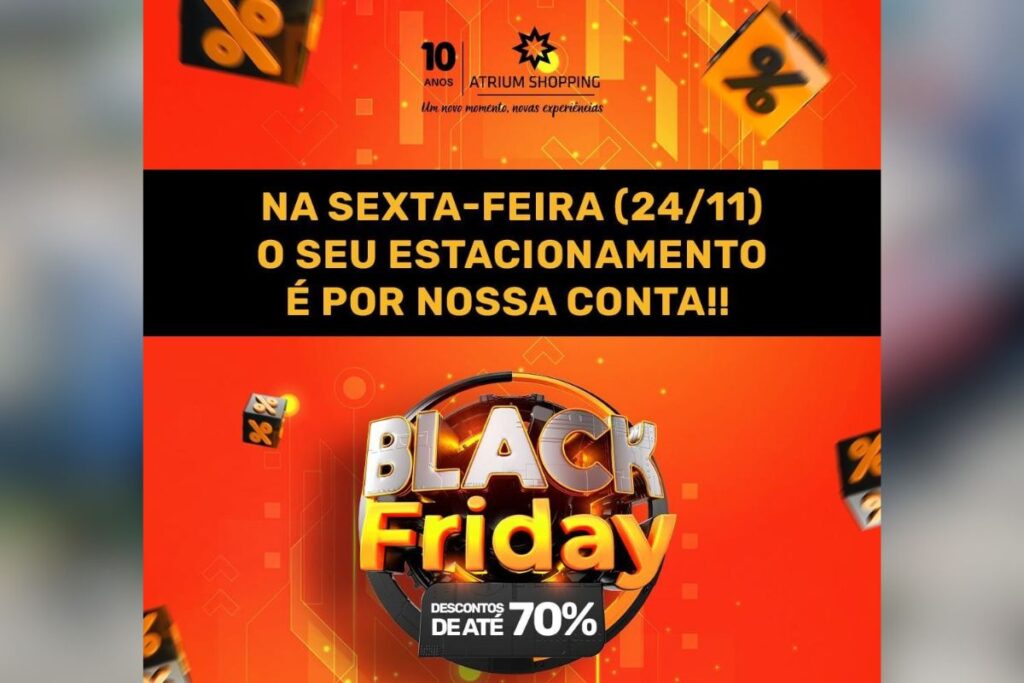 Com estacionamento gratuito durante toda a sexta-feira, Atrium Shopping convida para a Black Friday 2023