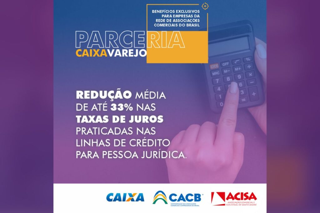 Parceria firmada com a Caixa Econômica beneficia os associados da ACISA